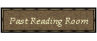 Past Reading Room